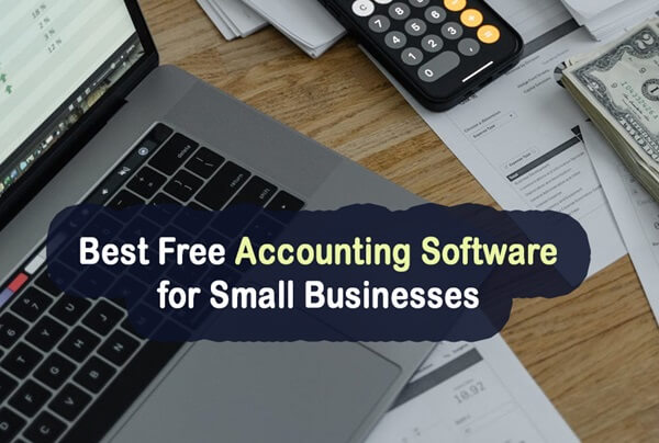 Best Free Accounting Software for Small Businesses and individuals