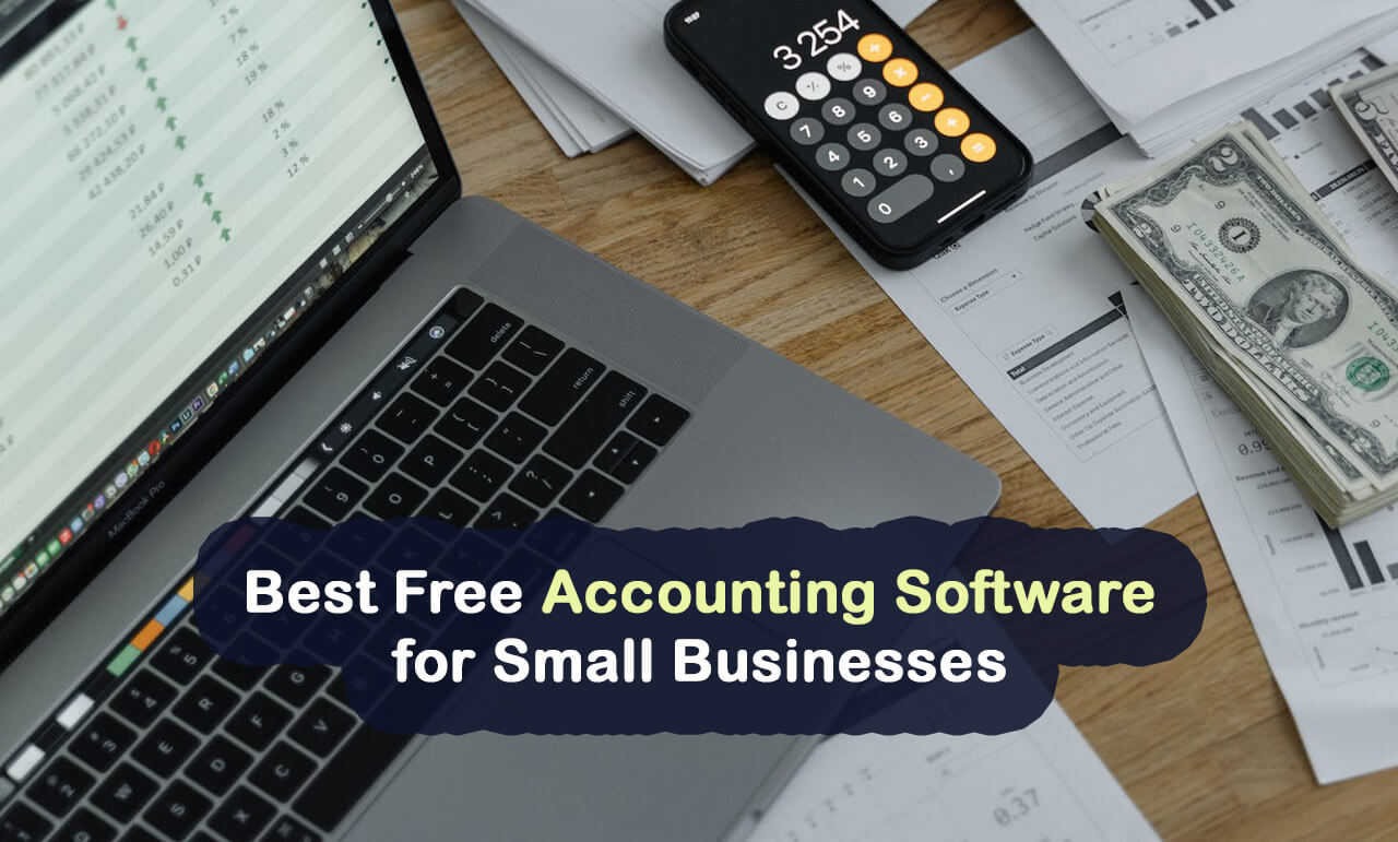 Best Free Accounting Software to manage small businesses